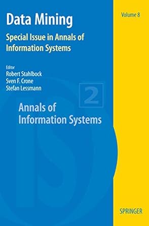 data mining special issue in annals of information systems 1st edition robert stahlbock ,sven f crone ,stefan
