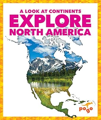 explore north america 1st edition veronica b wilkins 1645272974, 978-1645272977