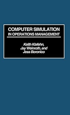 computer simulation in operations management 1st edition jess s boronico ,keith klafehn ,jay weinroth