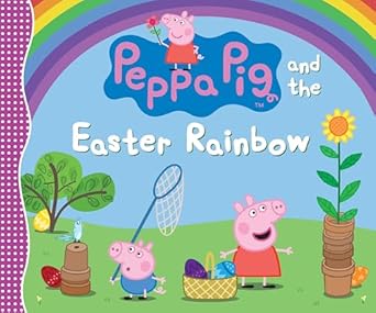 peppa pig and the easter rainbow 1st edition candlewick press 076369438x, 978-0763694388