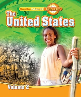 timelinks the united states volume 2 1st edition mcgraw hill education 002152405x, 978-0021524051