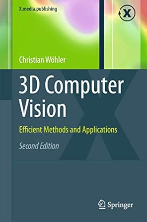 3d computer vision 1st edition wohler 1447141490, 978-1447141495