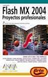 flash mx 2004 proyectos profesionales/professional projects 1st edition daniel de la cruz heras 8441517088,