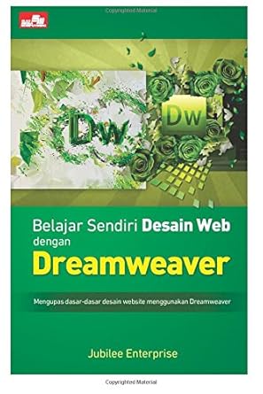 belajar sendiri desain web dengan dreamweaver 1st edition jubilee enterprise 6020280462, 978-6020280462