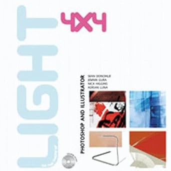 4x4 photoshop and illustrator light/dark 1st edition nick higgins ,adrian luna ,sean donohue ,jemma gura