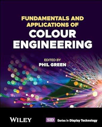 fundamentals and applications of colour engineering 1st edition phil green 1119827183, 978-1119827184