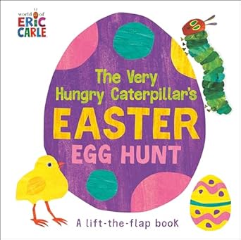 the very hungry caterpillars easter egg hunt a lift the flap book 1st edition eric carle 0593523571,