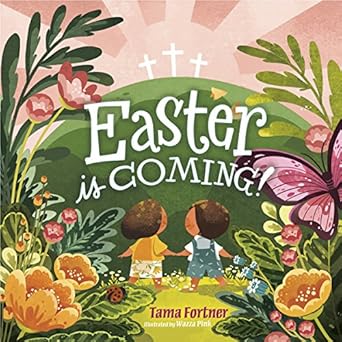 easter is coming 1st edition tama fortner 1535937645, 978-1535937641