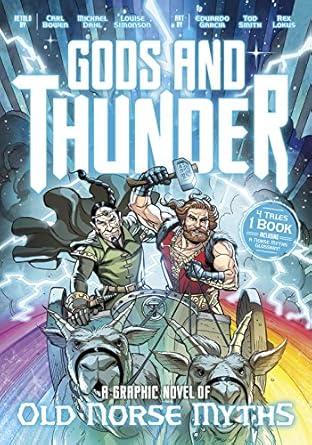 gods and thunder a graphic novel of old norse myths 1st edition carl bowen ,michael dahl ,mr eduardo garcia