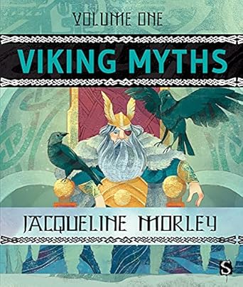 viking myths 1st edition jacqueline morley 1911242482, 978-1911242482