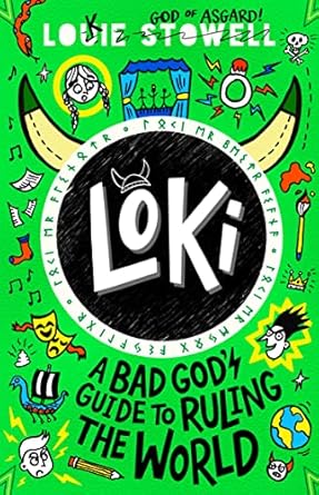 loki a bad gods guide to ruling the world 1st edition louie stowell 1529501237, 978-1529501230