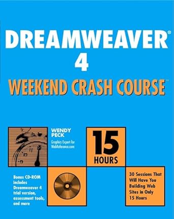 dreamweaver 4 weekend crash course 1st edition wendy peck 0764535757, 978-0764535758