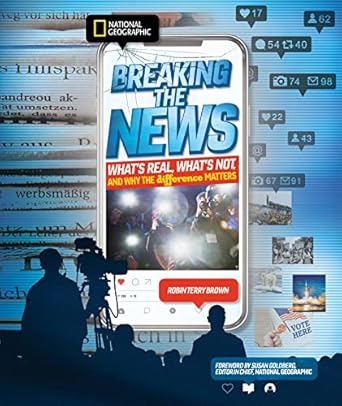breaking the news whats real whats not and why the difference matters 1st edition robin terry brown