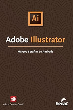 adobe illustrator 1st edition marcos serafim de andrade 655536324x, 978-6555363241
