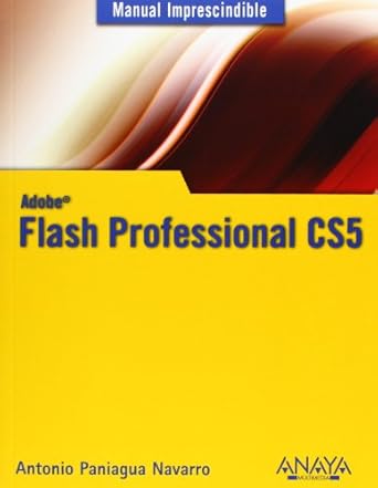 flash professional cs5 1st edition antonio paniagua navarro 8441528306, 978-8441528307