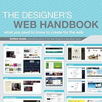 the designers web handbook what you need to know to create for the web 1st edition patrick mcneil 1440314411,