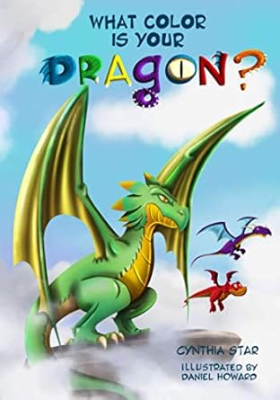 what color is your dragon a dragon book about friendship and perseverance a magical childrens story to teach