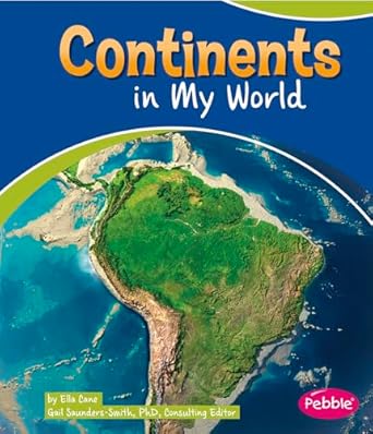 continents in my world 1st edition ella cane 1476534659, 978-1476534657