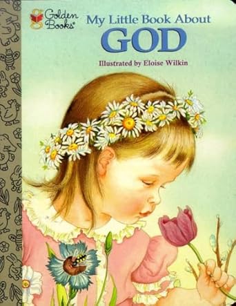 my little book about god 1st edition jane werner watson ,eloise wilkin 0307203123, 978-0307203120