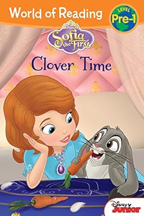world of reading sofia the first clover time level pre 1 1st edition disney books ,disney storybook art team
