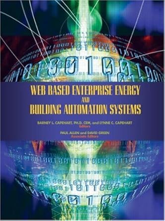 web based enterprise energy and building automation systems design and installation 1st edition barney l