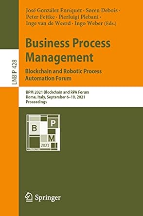 business process management blockchain and robotic process automation forum bpm 2021 blockchain and rpa forum