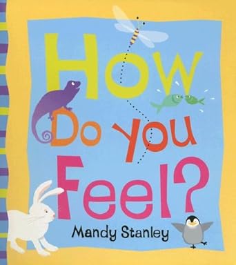 how do you feel 1st edition mandy stanley 1416917829, 978-1416917823