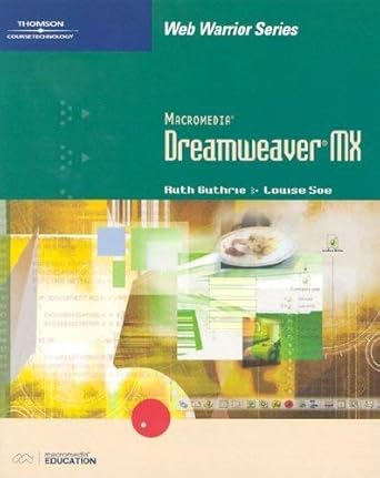 macromedia dreamweaver mx 1st edition ruth guthrie ,louise soe 0619159537, 978-0619159535