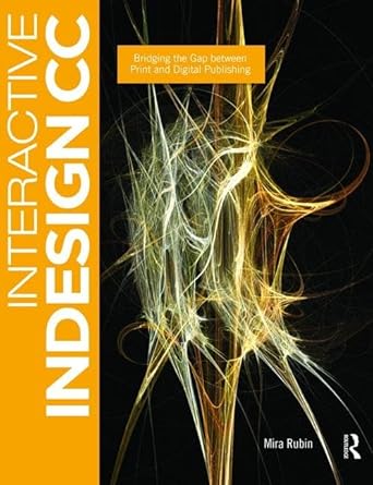interactive indesign cc bridging the gap between print and digital publishing 1st edition mira rubin