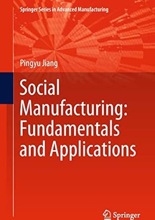 social manufacturing fundamentals and applications 1st edition pingyu jiang 3319729853, 978-3319729855