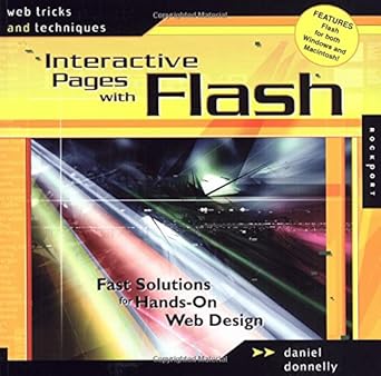web tricks and techniques interactive pages with flash fast solutions for hands on web design 1st edition