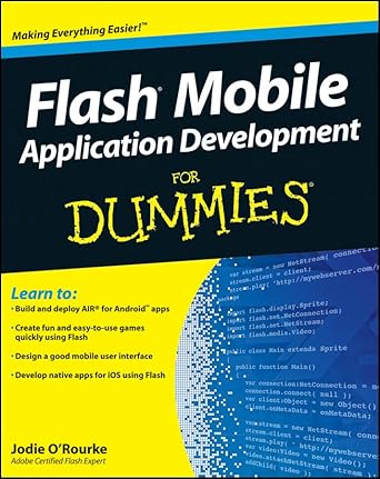flash mobile application development for dummies 1st edition jodie o'rourke 1118012542, 978-1118012543