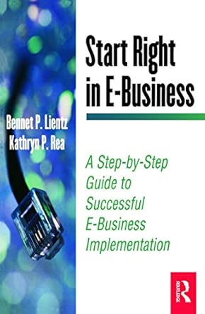 start right in e business 1st edition bennet lientz ,kathryn rea 0124499775, 978-0124499775