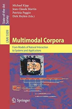 multimodal corpora from models of natural interaction to systems and applications 1st edition michael kipp