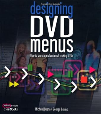 designing dvd menus how to create professional looking dvds 1st edition michael burns 1578202590,