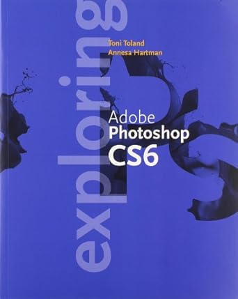 exploring adobe photoshop cc update 1st edition toni toland ,annesa hartman 1285843738, 978-1285843735