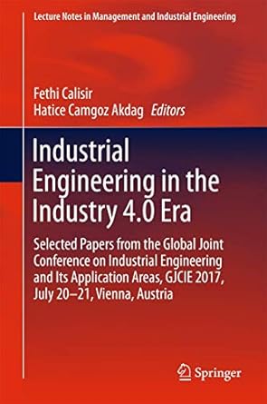 industrial engineering in the industry 4 0 era 1st edition calisir 3319712241, 978-3319712246