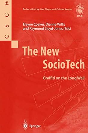 the new sociotech graffiti on the long wall 1st edition elayne coakes ,dianne willis ,raymond lloyd jones