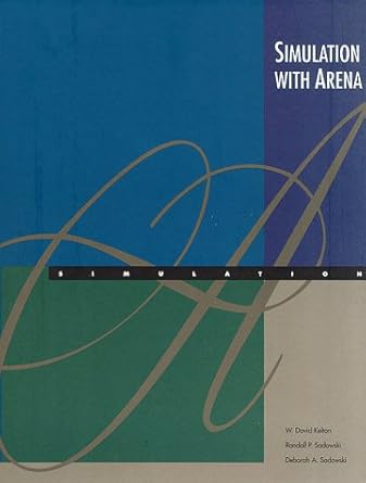 simulation with arena 1st edition w david kelton ,randall p sadowski ,deborah a sadowski 0075612593,