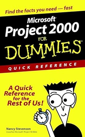 microsoft project 2000 for dummies quick reference 1st edition nancy stevenson 0764507176, 978-0764507175