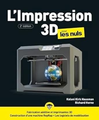 impression 3d pour les nuls 1st edition kalani kirk hausman ,richard horne ,philip escartin 2412092761,