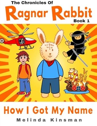 the chronicles of ragnar rabbit how i got my name childrens illustrated beginner reader book 1st edition