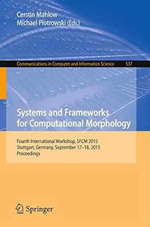 systems and frameworks for computational morphology fourth international workshop sfcm 2015 stuttgart germany