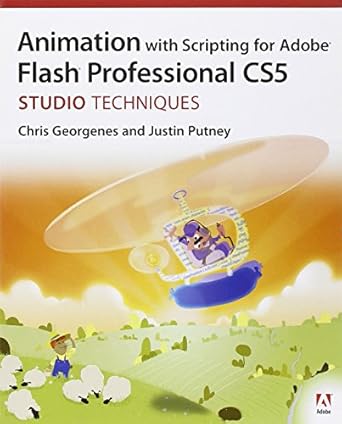 animation with scripting for adobe flash professional cs5 studio techniques 1st edition chris georgenes