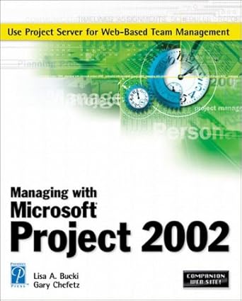 managing with microsoft project 2002 1st edition lisa a bucki ,gary chefetz 1931841357, 978-1931841351