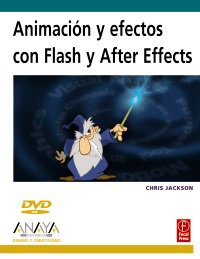 animacion y efectos con flash y after effects 1st edition chris jackson 8441524823, 978-8441524828