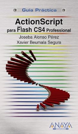 actionscript 3 0 para flash cs4 professional/ for flash cs4 professional 1st edition joseba alonso perez