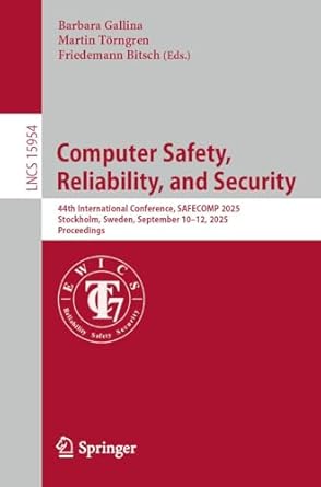 computer safety reliability and security 44th international conference safecomp 2025 stockholm sweden
