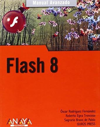 flash 8 1st edition oscar rodriguez fernandez ,roberto troncoso egea ,sagrario bravo de pablo 8441520305,