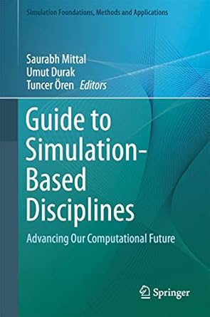 guide to simulation based disciplines advancing our computational future 1st edition saurabh mittal ,umut
